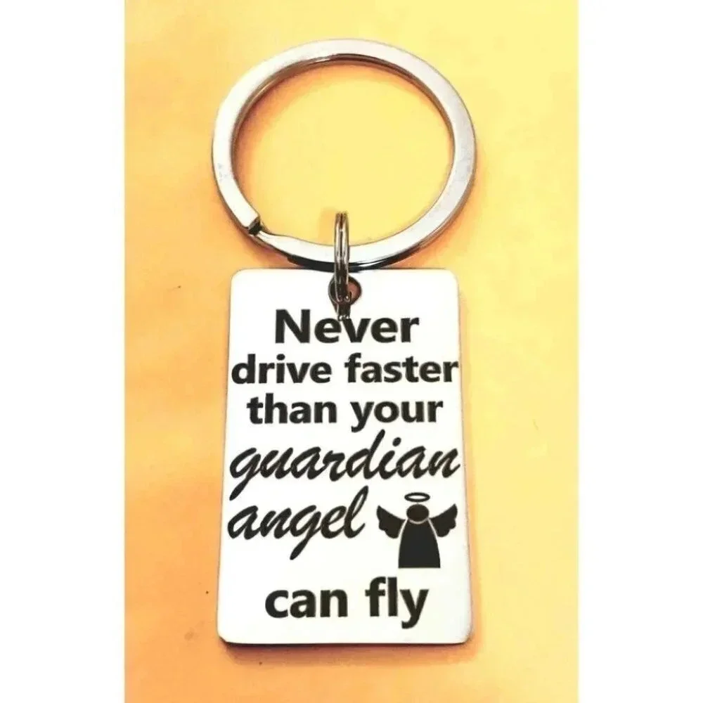 Never Drive Faster Than Your Guardian Angel Keychain